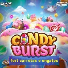 fort carretas e engates